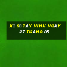 xổ số tây ninh ngày 27 tháng 05