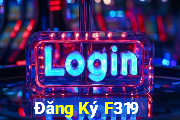 Đăng Ký F319