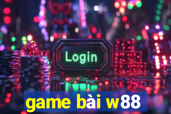 game bài w88