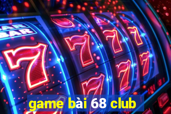 game bài 68 club