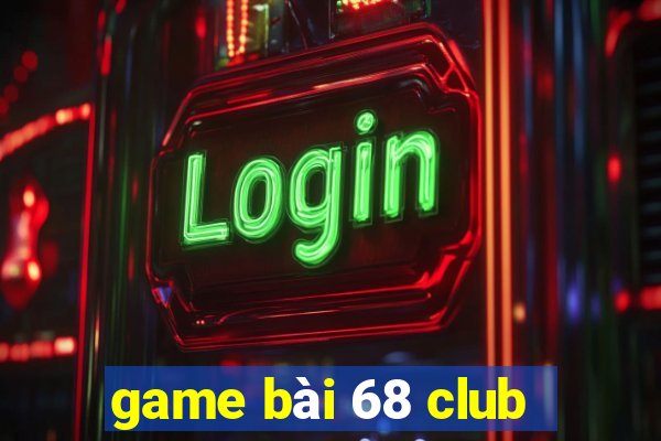 game bài 68 club