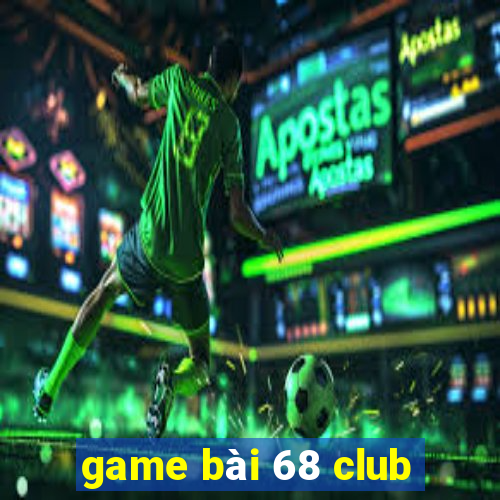 game bài 68 club