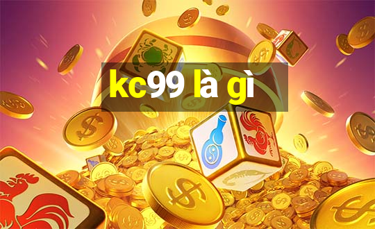 kc99 là gì