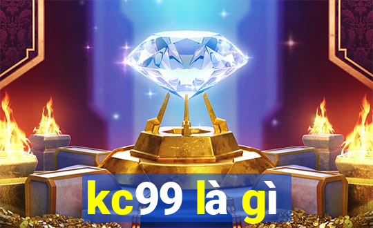 kc99 là gì