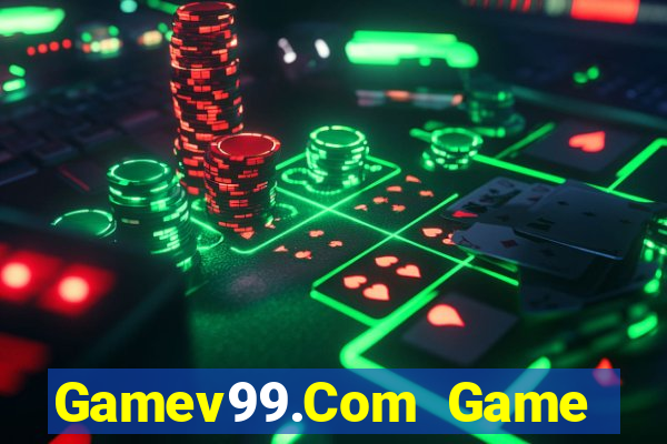 Gamev99.Com Game Bài Trực Tuyến