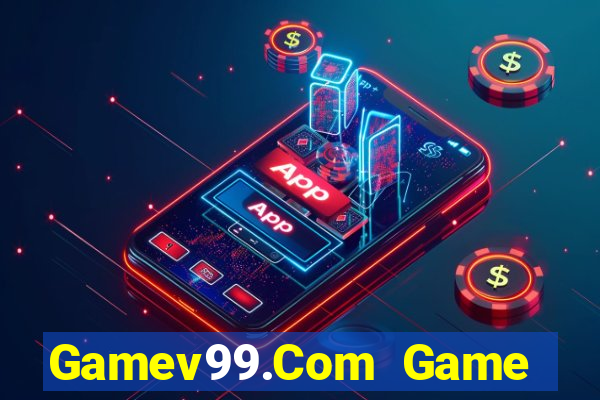 Gamev99.Com Game Bài Trực Tuyến