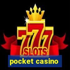 pocket casino