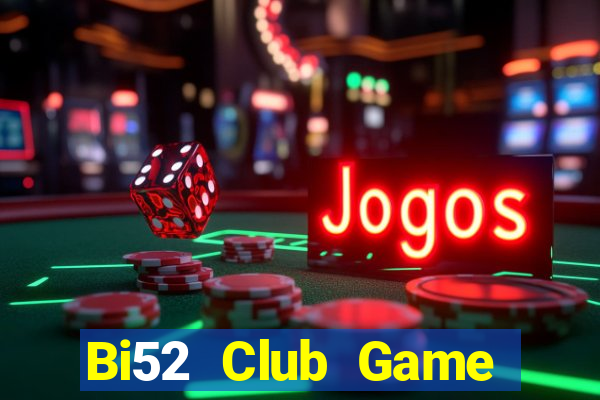 Bi52 Club Game Bài Slot