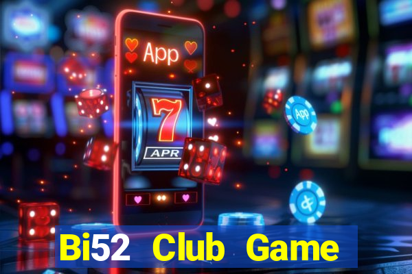 Bi52 Club Game Bài Slot