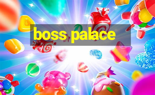 boss palace