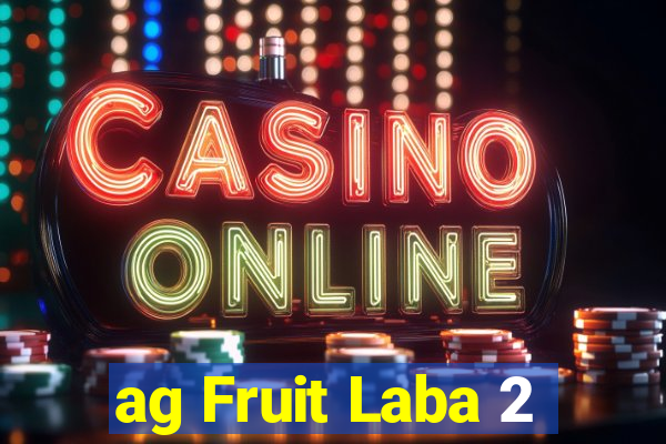 ag Fruit Laba 2