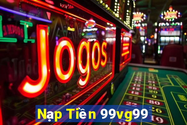 Nạp Tiền 99vg99