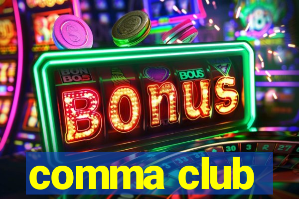 comma club