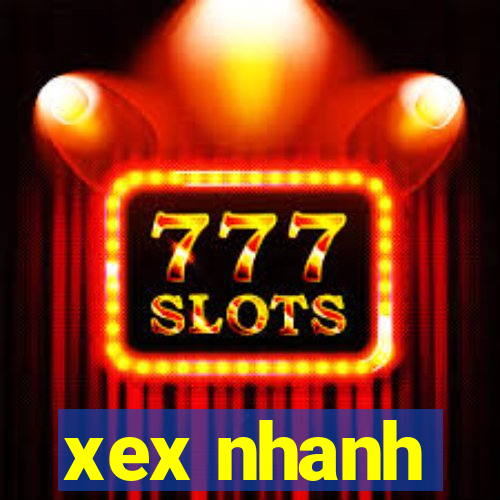 xex nhanh