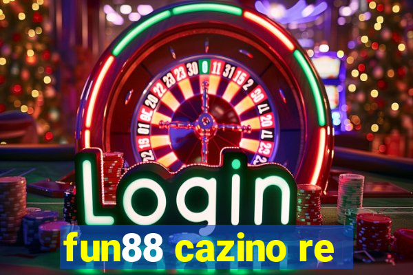 fun88 cazino re