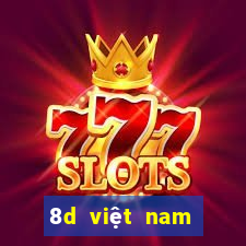 8d việt nam lợi Tải về