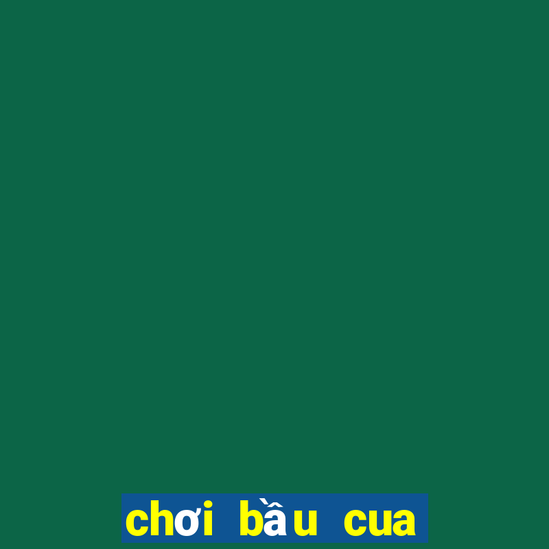 chơi bầu cua trực tiếp