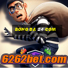 bong da 24 com