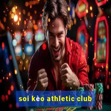 soi kèo athletic club