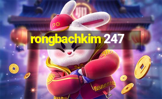 rongbachkim 247