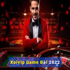 Xoivip Game Bài 2022