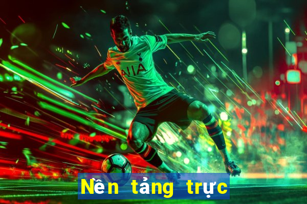 Nền tảng trực tiếp bóng đá