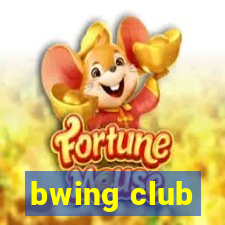 bwing club