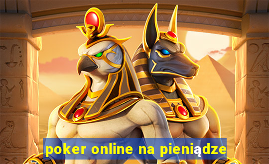 poker online na pieniądze