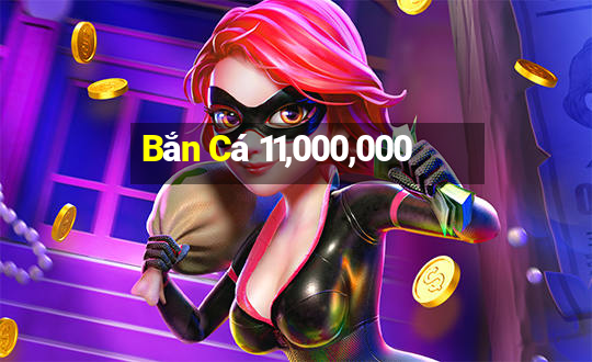 Bắn Cá 11,000,000