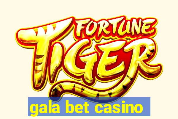 gala bet casino