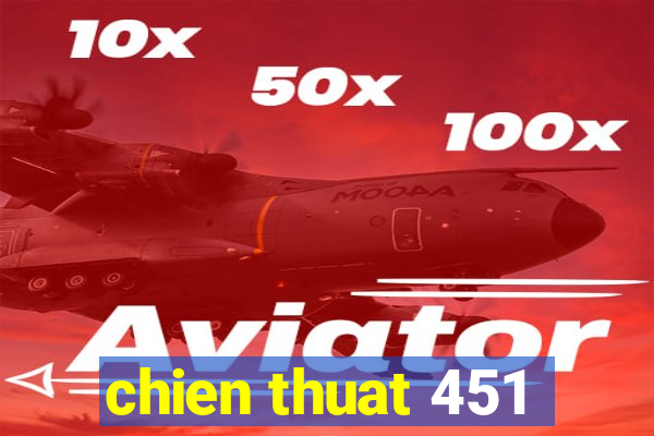 chien thuat 451