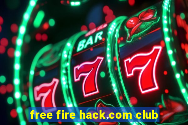 free fire hack.com club