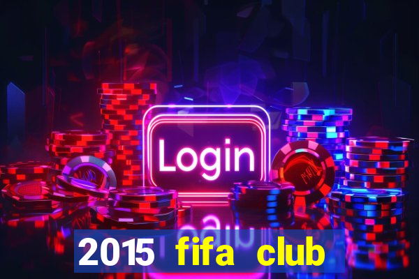 2015 fifa club world cup