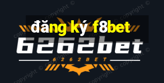 đăng ký f8bet