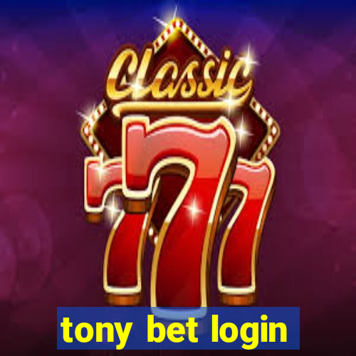 tony bet login