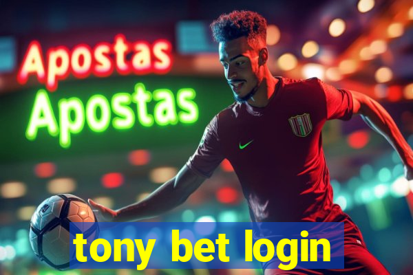 tony bet login