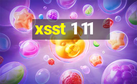 xsst 1 11