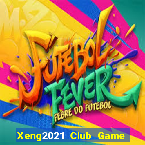 Xeng2021 Club Game Bài Nạp The Garena