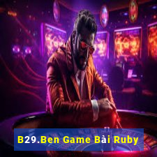 B29.Ben Game Bài Ruby