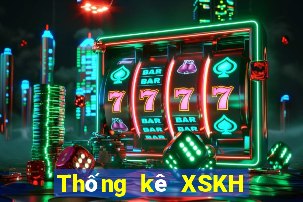 Thống kê XSKH ngày 10