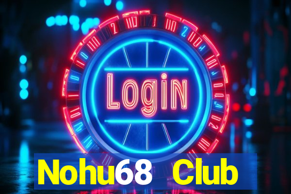 Nohu68 Club Download Game Đánh Bài