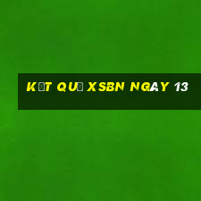 kết quả XSBN ngày 13