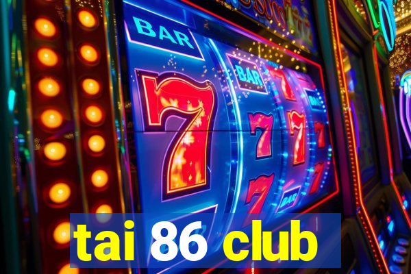 tai 86 club