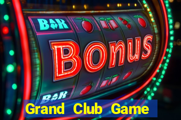 Grand Club Game Bài Live