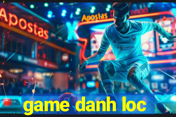 game danh loc