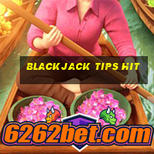 blackjack tips hit