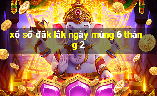 xổ số đắk lắk ngày mùng 6 tháng 2