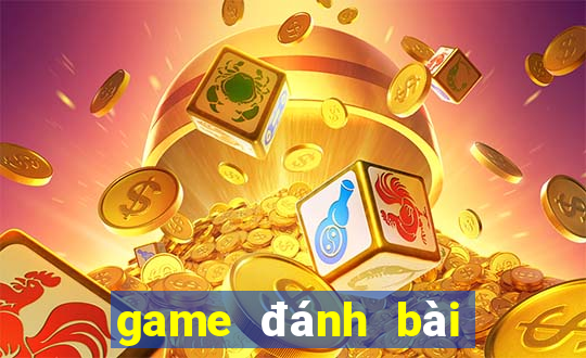 game đánh bài đổi thẻ miễn phí