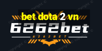 bet dota 2 vn