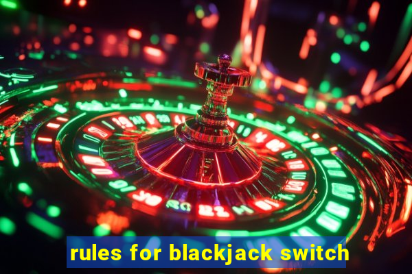 rules for blackjack switch